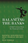 Image for Balancing the banks  : global lessons from the financial crisis