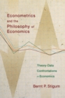 Image for Econometrics and the philosophy of economics  : theory-data confrontations in economics