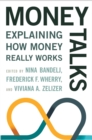 Image for Money Talks : Explaining How Money Really Works