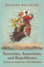 Image for Terrorists, anarchists, and republicans  : the Genevans and the Irish in time of revolution