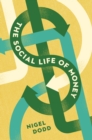 Image for The Social Life of Money
