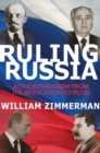 Image for Ruling Russia  : authoritarianism from the Revolution to Putin