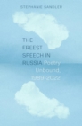 Image for The Freest Speech in Russia : Poetry Unbound, 1989–2022