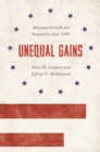 Image for Unequal Gains : American Growth and Inequality since 1700