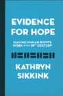 Image for Evidence for hope  : making human rights work in the 21st century