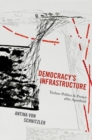 Image for Democracy&#39;s Infrastructure : Techno-Politics and Protest after Apartheid