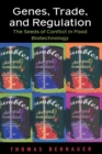 Image for Genes, trade, and regulation  : the seeds of conflict in food biotechnology
