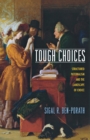 Image for Tough choices  : structured paternalism and the landscape of choice