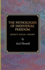 Image for The Pathologies of Individual Freedom : Hegel&#39;s Social Theory