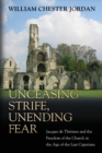 Image for Unceasing Strife, Unending Fear