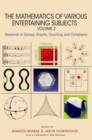 Image for The mathematics of various entertaining subjects  : research in games, graphs, counting, and complexityVolume 2