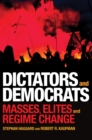 Image for Dictators and democrats  : masses, elites, and regime change