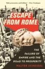 Image for Escape from Rome  : the failure of empire and the road to prosperity