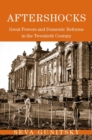 Image for Aftershocks : Great Powers and Domestic Reforms in the Twentieth Century