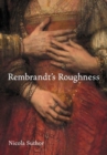 Image for Rembrandt&#39;s roughness