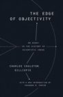 Image for The edge of objectivity  : an essay in the history of scientific ideas