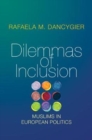 Image for Dilemmas of inclusion  : Muslims in European politics