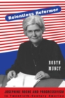 Image for Relentless reformer  : Josephine Roche and progressivism in twentieth-century America