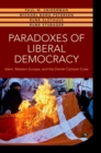 Image for Paradoxes of Liberal Democracy : Islam, Western Europe, and the Danish Cartoon Crisis