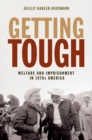 Image for Getting Tough : Welfare and Imprisonment in 1970s America