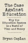 Image for The Case against Education