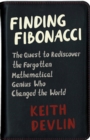 Image for Finding Fibonacci : The Quest to Rediscover the Forgotten Mathematical Genius Who Changed the World