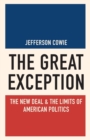 Image for The Great Exception : The New Deal and the Limits of American Politics
