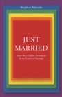 Image for Just Married : Same-Sex Couples, Monogamy, and the Future of Marriage