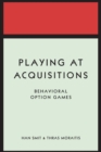 Image for Playing at Acquisitions : Behavioral Option Games