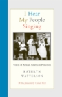 Image for I Hear My People Singing : Voices of African American Princeton