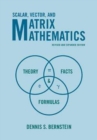 Image for Scalar, vector, and matrix mathematics  : theory, facts, and formulas