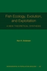 Image for Fish Ecology, Evolution, and Exploitation : A New Theoretical Synthesis