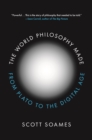 Image for The world philosophy made  : from Plato to the digital age