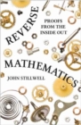 Image for Reverse mathematics  : proofs from the inside out