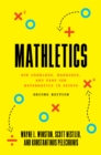 Image for Mathletics  : how gamblers, managers, and fans use mathematics in sports
