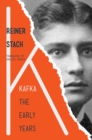 Image for Kafka  : the early years