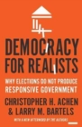 Image for Democracy for realists  : why elections do not produce responsive government