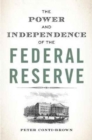 Image for The power and independence of the Federal Reserve