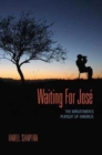 Image for Waiting for Josâe  : the Minutemen&#39;s pursuit of America