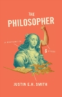 Image for The Philosopher : A History in Six Types