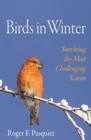Image for Birds in Winter : Surviving the Most Challenging Season