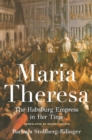 Image for Maria Theresa  : the Habsburg empress in her time