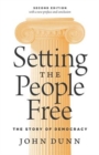 Image for Setting the people free  : the story of democracy
