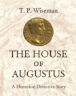 Image for The House of Augustus : A Historical Detective Story