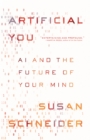 Image for Artificial you  : AI and the future of your mind