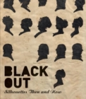 Image for Black out  : silhouettes then and now