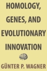 Image for Homology, genes, and evolutionary innovation