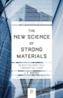 Image for The New Science of Strong Materials : Or Why You Don&#39;t Fall through the Floor