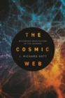 Image for The cosmic web  : mysterious architecture of the universe