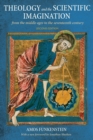 Image for Theology and the scientific imagination  : from the Middle Ages to the seventeenth century